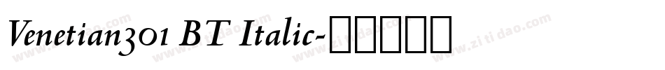 Venetian301 BT Italic字体转换